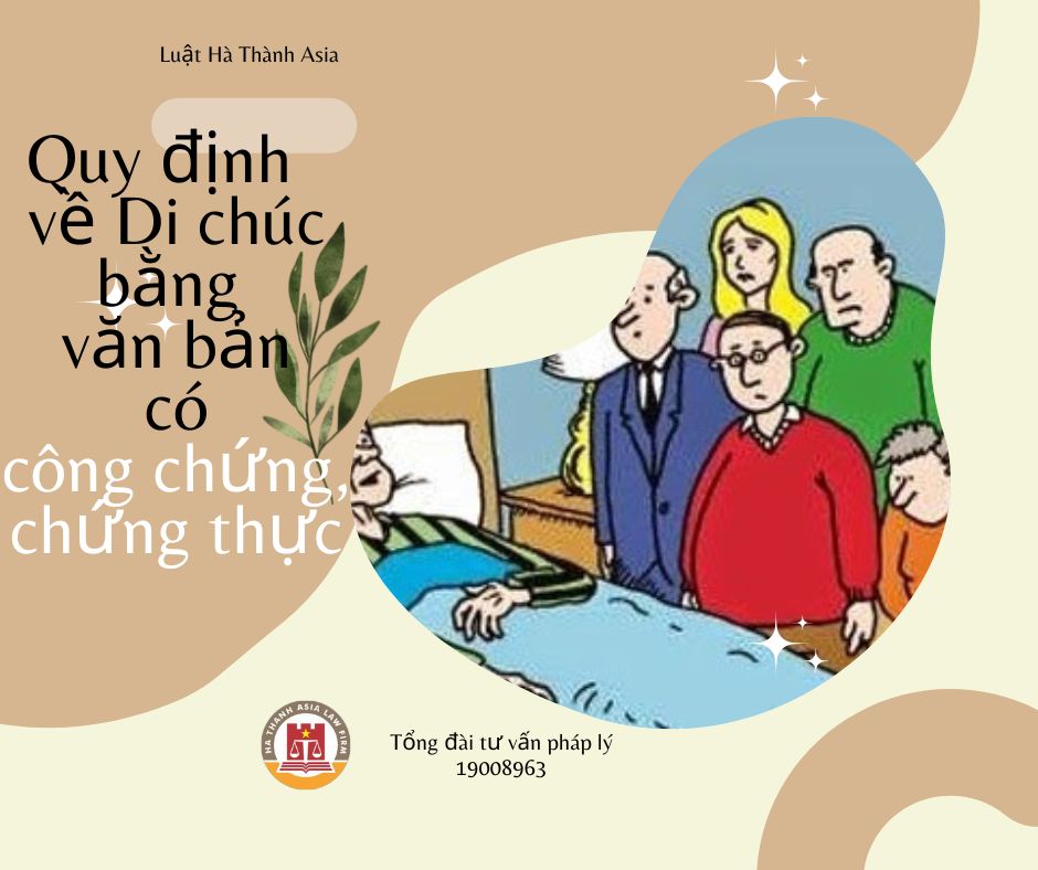 Quy định về Di chúc bằng văn bản có công chứng, chứng thực