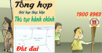 Tổng hợp thời hạn thực hiện thủ tục hành chính về đất đai