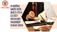 Điểm mới nổi bật của Luật Doanh nghiệp 2020