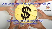CÁ NHÂN NHẬN TRẢ NỢ BẰNG PHẦN VỐN GÓP CÓ ĐƯƠNG NHIÊN LÀ THÀNH VIÊN CỦA CÔNG TY KHÔNG?