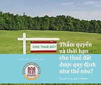 Thẩm quyền và thời hạn cho thuê đất được quy định như thế nào?