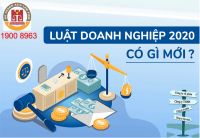 Những quy định mới đối với doanh nghiệp theo Luật Doanh nghiệp 2020