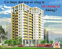 Có được đặt trụ sở công ty tại chung cư không?