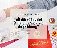 Đổi đất với người ở địa phương khác được không?