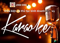 Thủ tục đăng ký kinh doanh dịch vụ karaoke