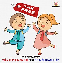 TỪ 25/02/2020: MIỄN LỆ PHÍ MÔN BÀI CHO DOANH NGHIỆP THÀNH LẬP MỚI