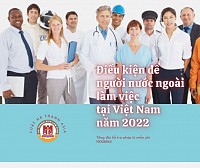 Điều kiện để người nước ngoài làm việc tại Việt Nam năm 2022 l gì?